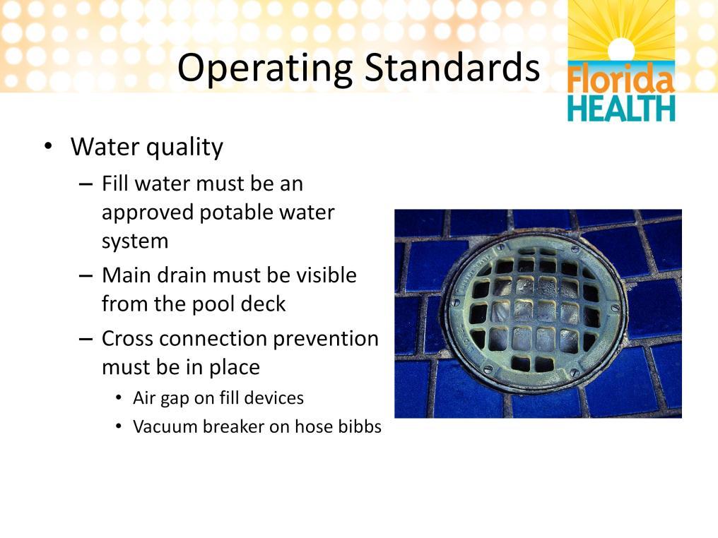 Water quality is an important part of our inspections.