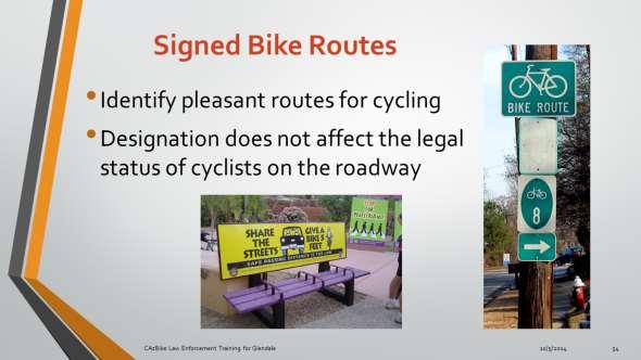 Signed bike routes identify pleasant routes for cycling.