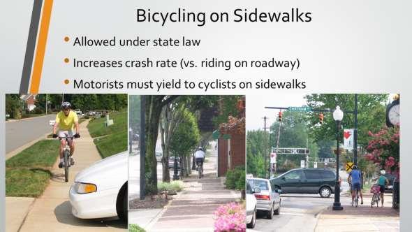 Bicyclists are not pedestrians. Although state law does not prohibit use of nonmotorized vehicles on sidewalks, sidewalk bicycling is not recommended.