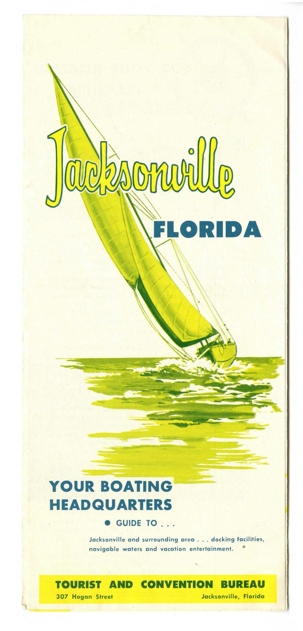 YOUR BOATING HEADQUARTERS e GUIDE TO... Jacksonville and surrounding area.