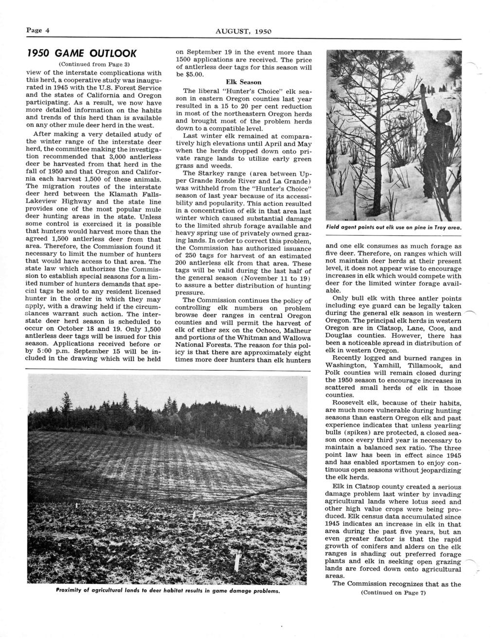 Page 4 AUGUST, 1950 1950 GAME OUTLOOK (Continued from Page 3) view of the interstate complications with this herd, a cooperative study was inaugurated in 1945 with the U.S. Forest Service and the states of California and Oregon participating.