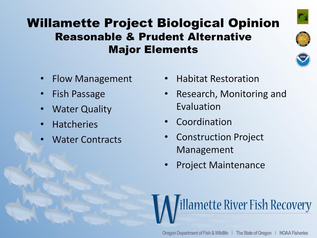 In July 2008, the National Marine Fisheries Service completed a consultation with the Army Corps of Engineers, Bonneville Power Administration, and the Bureau of Reclamation on the impact of the