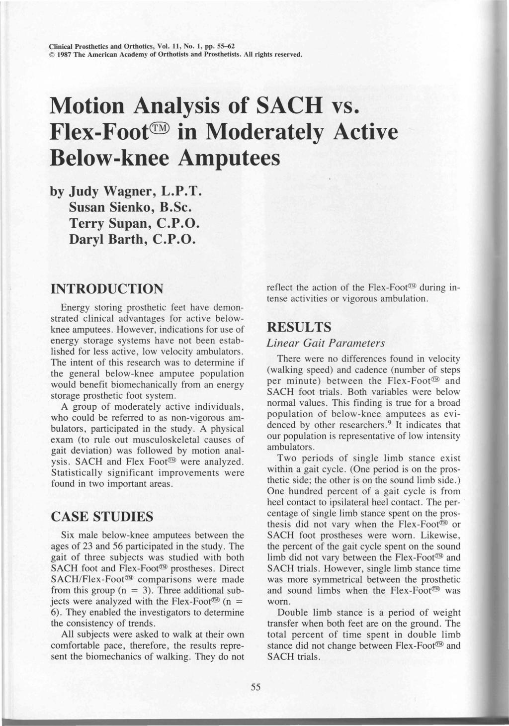 Motion Analysis of S ACH vs. Flex-Foot(tm) in Moderately Active Below-knee Amputees by Judy Wagner, L.P.T. Susan Sienko, B.Sc. Terry Supan, C.P.O.