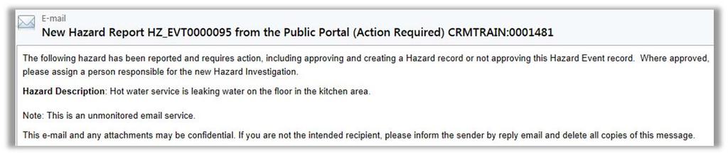 3. Create a Hazard from a Hazard Event A Hazard Event is a temporary record reported via the Public Portal.
