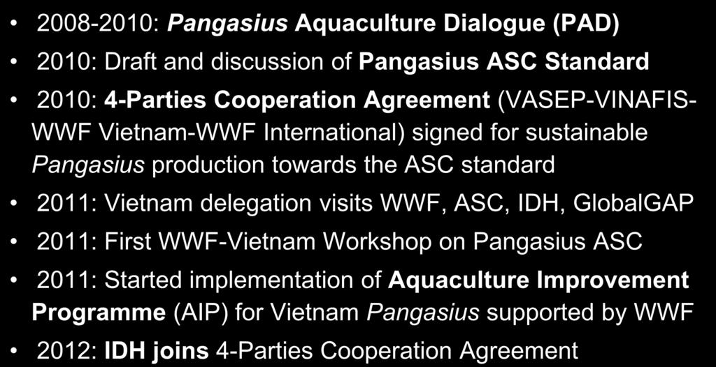 Pangasius ASC 2011: Started implementation of Aquaculture Improvement Programme (AIP) for Vietnam