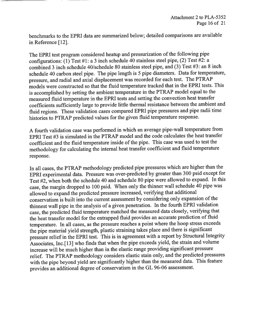 Attachment 2 to PLA-5352 Page 16 of 21 benchmarks to the EPRI data are summarized below; detailed comparisons are available in Reference [ 12].