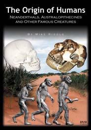 The Origin of Humans DVD Lesson Plan Purpose of the DVD The purpose of the DVD is to demonstrate that the credibility of the claims for transitional fossils between ape-like creatures and humans is