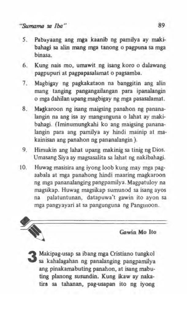 "Sumama so Iba" 89 5. Pabayaang ang mia kaanib ng pamilya ay makibahagi sa alin mang mga tanong o pagpuna sa mga binasa. 6.