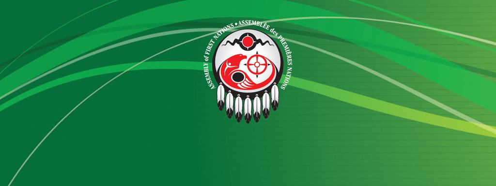ASSEMBLY OF FIRST NATIONS Join us for a day of