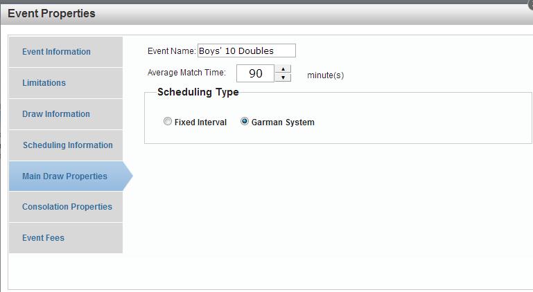 Main Draw Prperties: this screen can be used fr Fixed Interval scheduling r Garman System Scheduling.