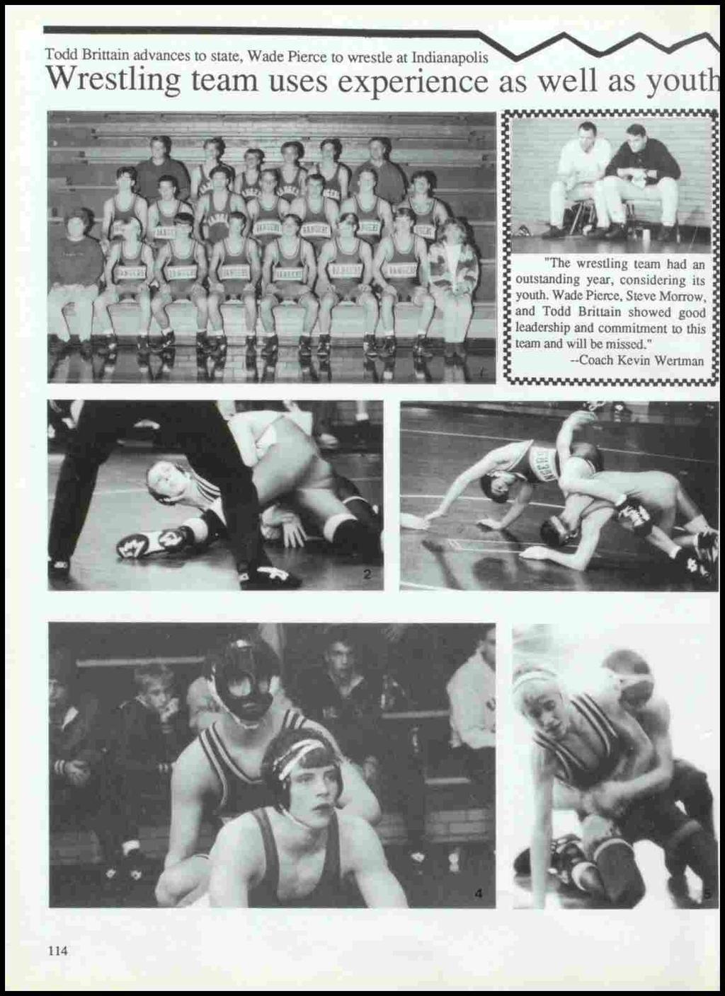 114 "The wrestling team had an outstanding year, considering its youth.