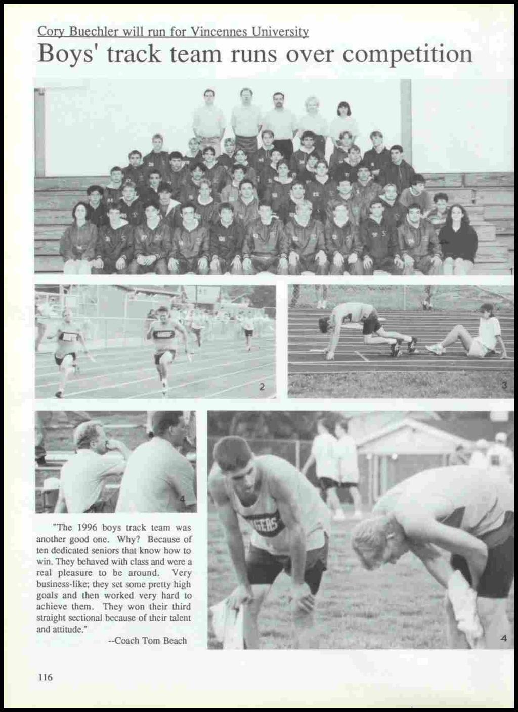 Cory Buechler will run for Vincennes University Boys' track team runs over competition "The 1996 boys track team was another good one. Why? Because of ten dedicated seniors that know how to win.