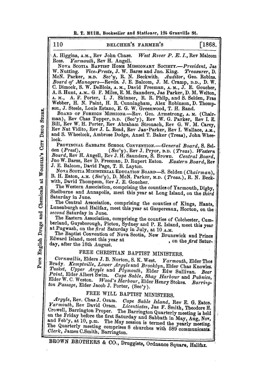 .11. '1'. MUlR, Book8<iller and Sbtl~n~r, 12.'; Granville st. 110 BELCHER'S. FARMER'S [1868. '.A. Higgins; A..M., Rev John Chase. West Rtver P. E. 1., Rev Malcom Ross..Y(trmouth, Rev H. Angell.