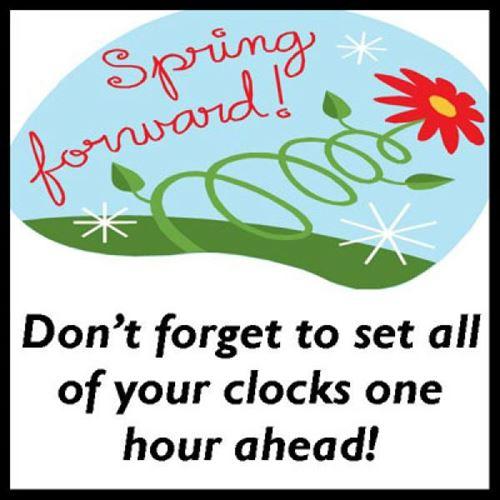 Spring Forward! Daylight Savings Time begins this weekend!