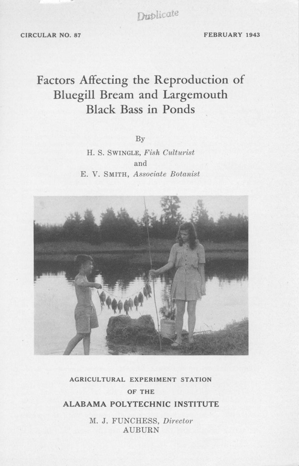 CIRCULAR NO. 87FERAY14 FEBRUARY 1943 Factors Affecting the Reproduction of Bluegill Bream and Largemouth Black Bass in Ponds H-. S.