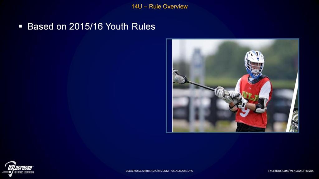 The US Lacrosse 14U rules are primarily based on the 2015/2016 US Lacrosse U15 rules. For a detailed copy of the US Lacrosse 14 rules and approved rulings, please go to uslacrosse.