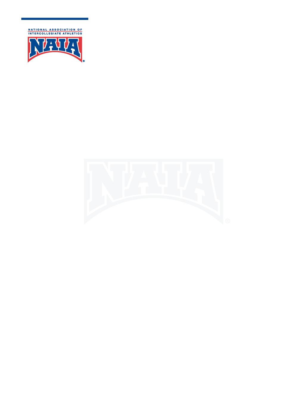 NAIA Conduct in Competition Suspension Rubric In the NAIA, any ejection in any sport carries a mandatory suspension of at least one game (see NAIA Bylaws Article VI, Section B, Item 7).