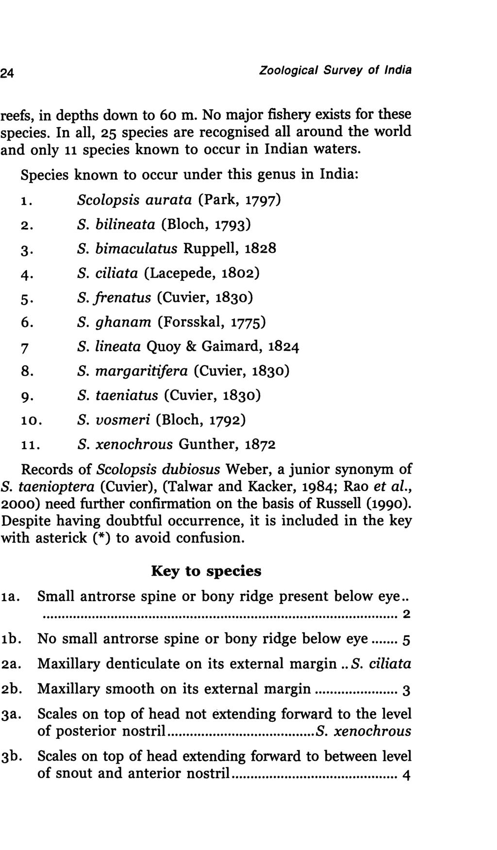 24 Zoological Survey of India reefs, in depths down to 60 ffi. No major fishery exists for these species.