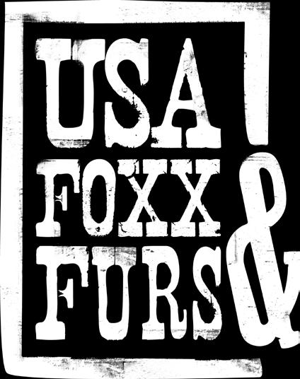 My Order Thanks to you we are into our 3rd decade of fur business! Name Address 29 W. Superior St. Duluth, MN 55802 1-800-USA-Foxx www.usafoxx.com info@usafoxx.com Is this a surprise?