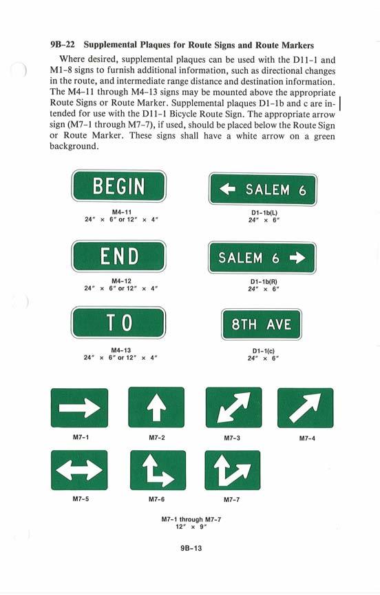 9B-22 Supplemental Plaques for Route Signs and Route Markers Where desired, supplemental plaques can be used with the Dl 1-1 and MI-8 signs to furnish additional information, such as directional