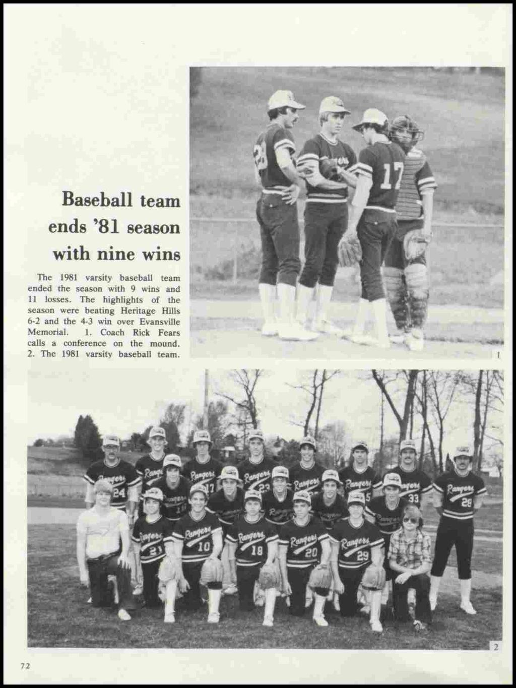 Baseball team ends '81 season with nine wins The 1981 varsity baseball team ended the season with 9 wins and 11 losses.