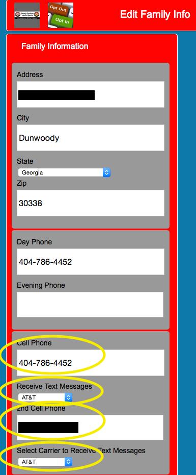4) Family Info Summary Specify Cell Phone Number and Carrier Be sure to enter your cell phone number in the Cell Phone and 2 nd Cell Phone fields.
