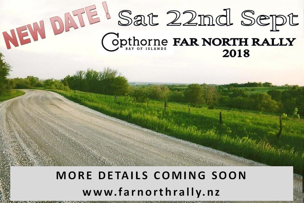 FAR NORTH RALLY 2018 Planning for the 2018 Far North Rally is progressing well.