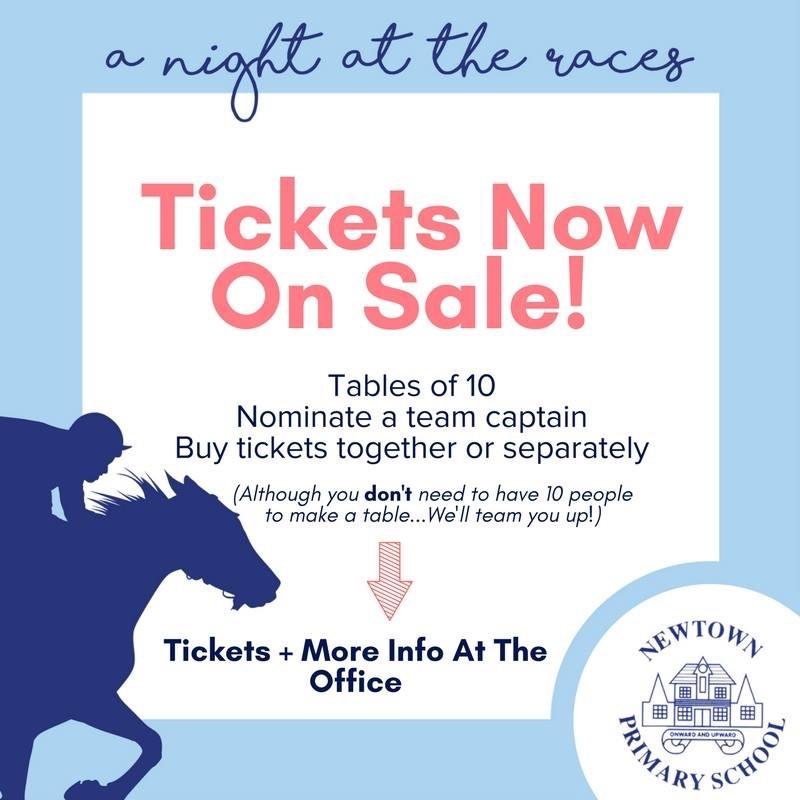 5 Things to know about the Night at the Races 1 This is a great chance to get to know families at Newtown Primary School so get a table of 10 together or let us place you on a table with some new