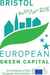 BRISTOL 2015 European Green Capital is a prestigious annual award designed to promote and reward the efforts of cities to improve the environment.