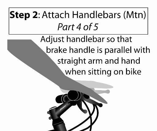 3 - Assembly: Step 2 - Attach Handlebar Figure 17 Adjust angle of handlebar (Mountain Bike) (5) Tighten handlebar clamp bolts with the 5mm Allen Wrench (note: some clamp bolts require the 4mm Allen