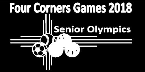 Four Corners Games In association with the Senior Olympics. April 2nd May 18th Men & Women of the entire Four Corners Area, 50 years of age and older.