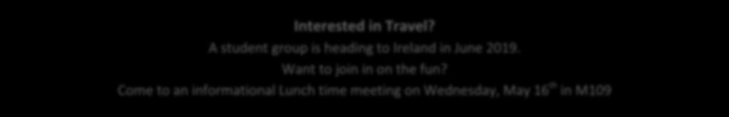 Interested in Travel? A student group is heading to Ireland in June 2019. Want to join in on the fun?