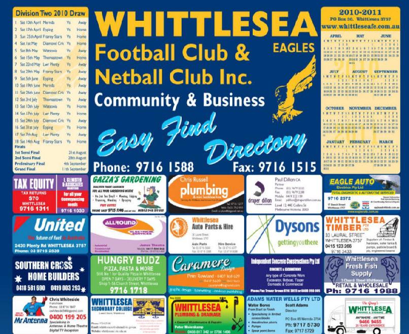 WHITTLESEA FOOTBALL & NETBALL CLUB 2011 SPONSORSHIP PACKAGES Eagles Easy Find $330.00 incl. GST Advertise your business in the Whittlesea Eagles Easy Find.