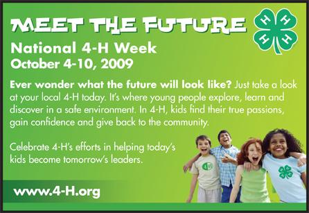 Coming Soon National 4-H Week, October 4-10 Details are being finalized for activities to celebrate National 4-H Week, October 4-10.