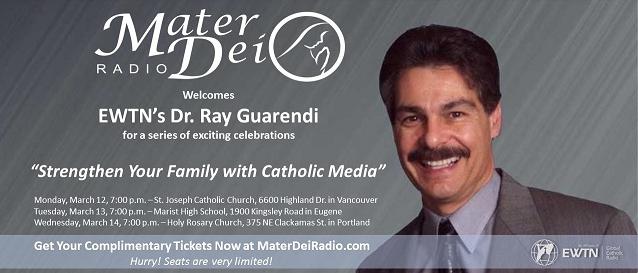 ` PAGE 2 Dr. Ray Event in Eugene Join Mater Dei Radio for an exciting evening with EWTN s Dr. Ray Guarendi. Equip yourself for Lent! Don t miss Dr.