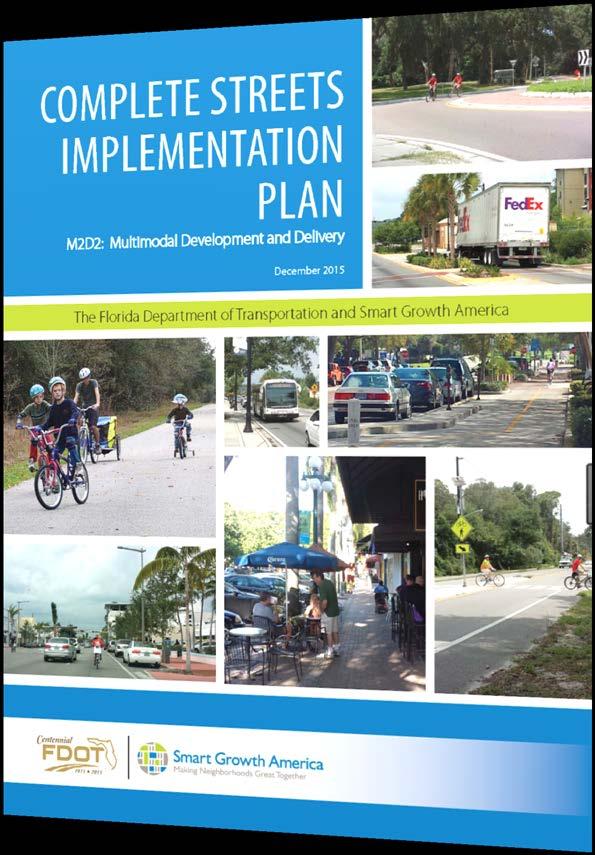 Complete Streets Approach Complete Streets: Accommodate ALL
