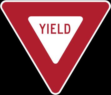 YIELD: Slow down and stop if necessary. Wait for any cars or people to pass.