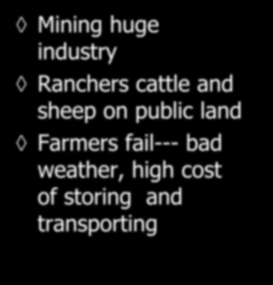 The Frontier Mining huge industry Ranchers cattle and sheep on public land