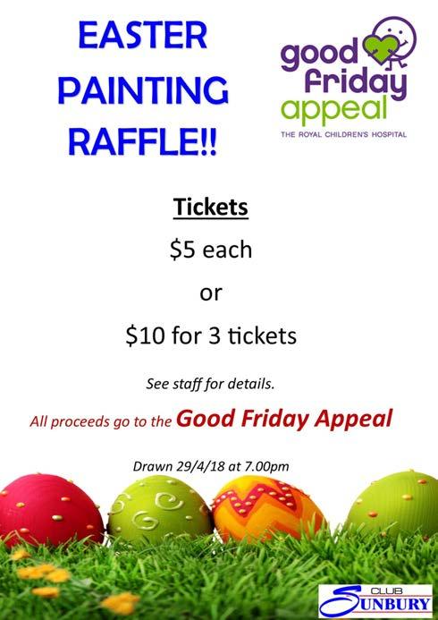 Support the Good Friday Appeal! Support the Good Friday Appeal! One of our Affiliated Members - Stephen Falzon is a talented artist and has kindly donated his prized works for an Easter Raffle!