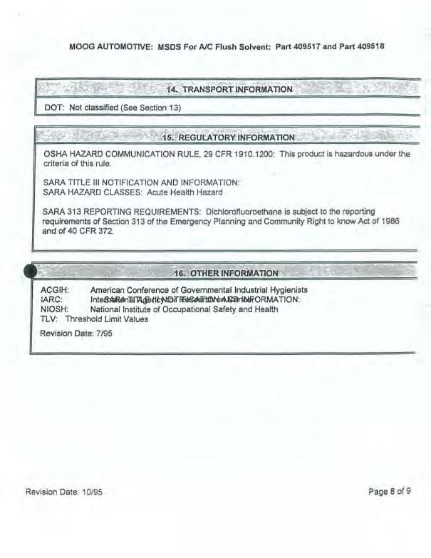 MOOG AUTOMOTIVE: MSDS For AlC Flush Solvent: Part 409517 and Part 409518 DOT: Not classified (See Section 13) OSHA HAZARD COMMUNICATION RULE, 29 CFR 1910.