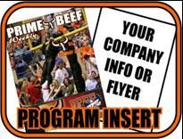 Insert will be put into centerfold of all Programs every night Inserts can be updated on a nightly basis for new information Insert is located