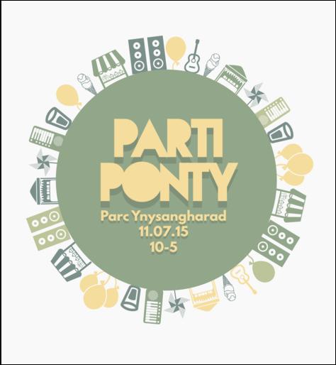 Parti Ponty 11.07.15 10am-5pm, Parc Ynysangharad, Pontypridd Mae Parti Ponty nôl! Dewch i Barc Ynysangharad, Pontypridd, ar 11 Gorffennaf.