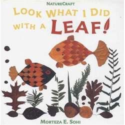 The Process One day, we read a book called Look What I Did With a Leaf. We liked it so much that we wanted to make our own leaf book. So Ms.