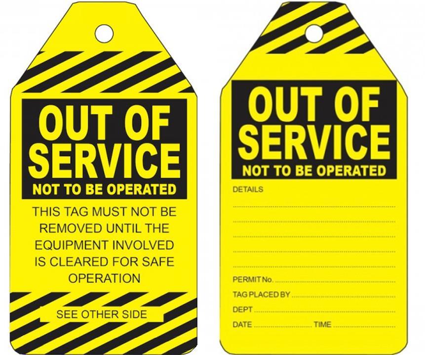 APPENDIX 2 OUT OF SERVICE TAG For the protection of equipment and to alert others