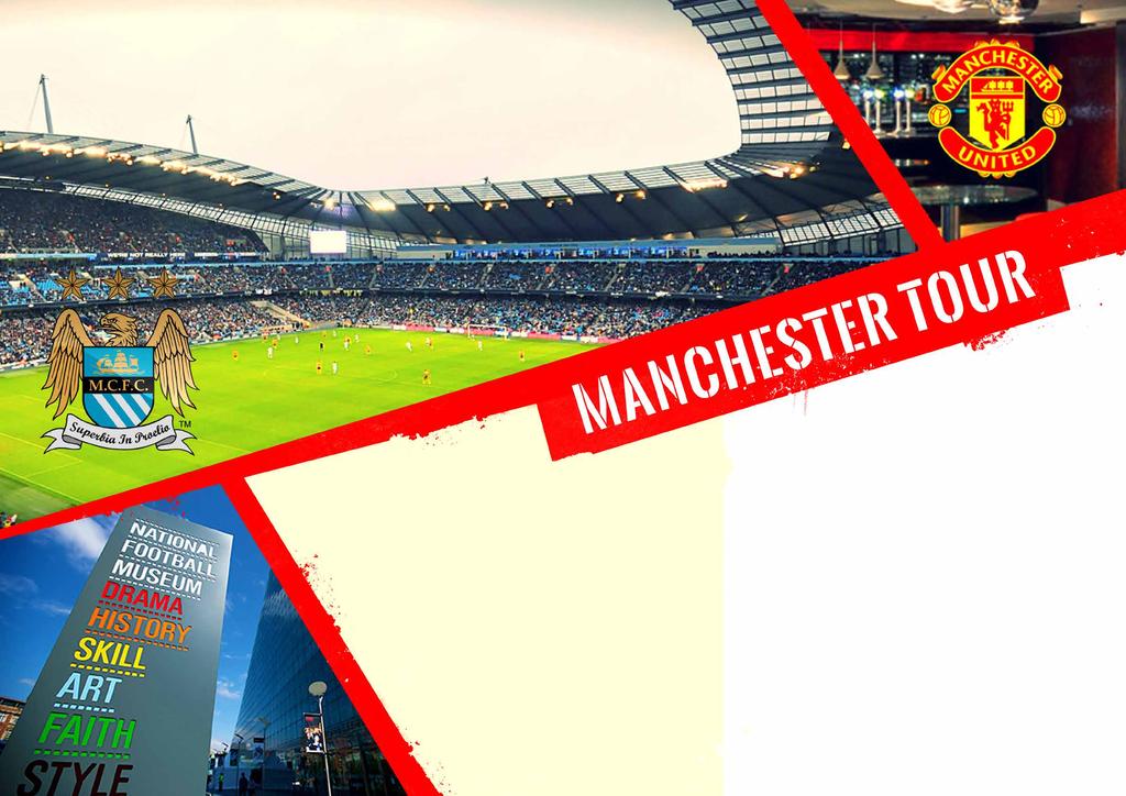 YOUR manchester TOUR INCLUDES: Train with coaches from Manchester City & Manchester United Pre-arranged matches against local opposition Coach transportation throughout including return ferry