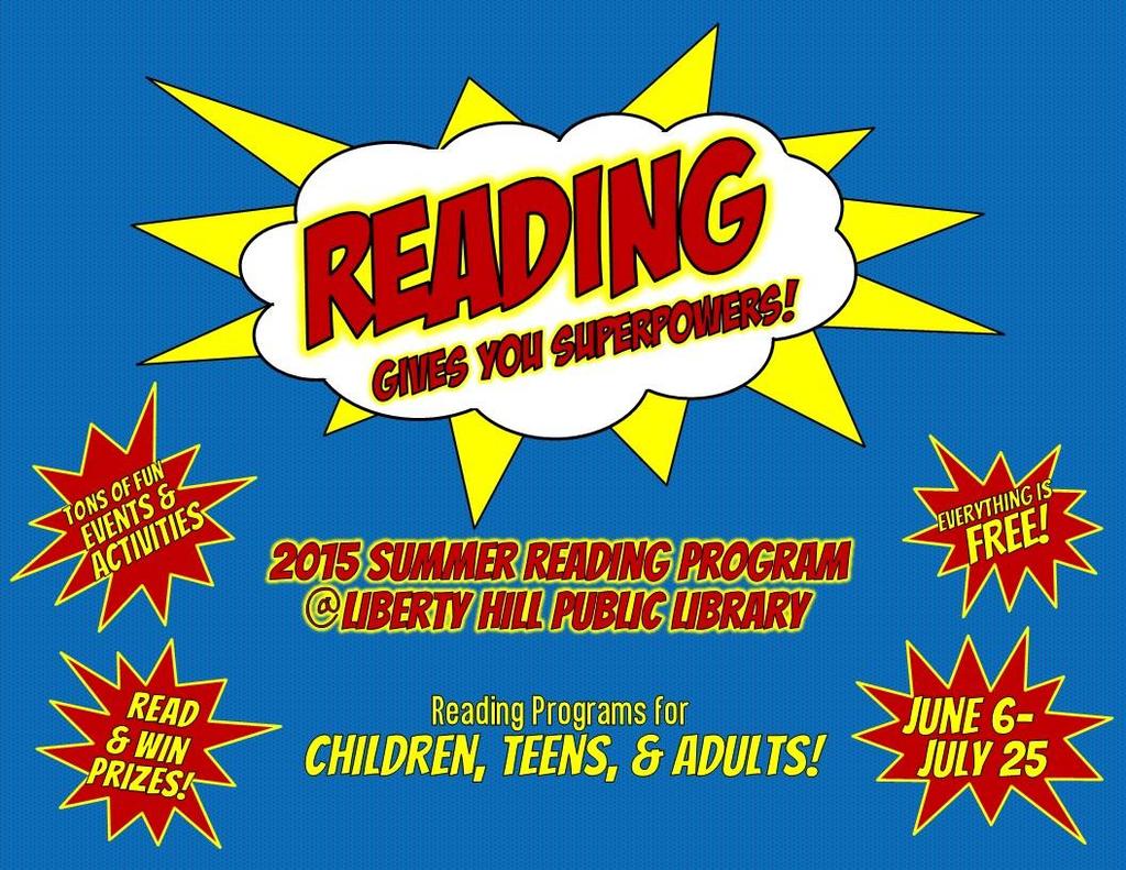Dear Liberty Hill ISD Family: This summer is sure to be packed with great books, exciting programs, and the chance to win some great prizes at Liberty Hill Public Library!