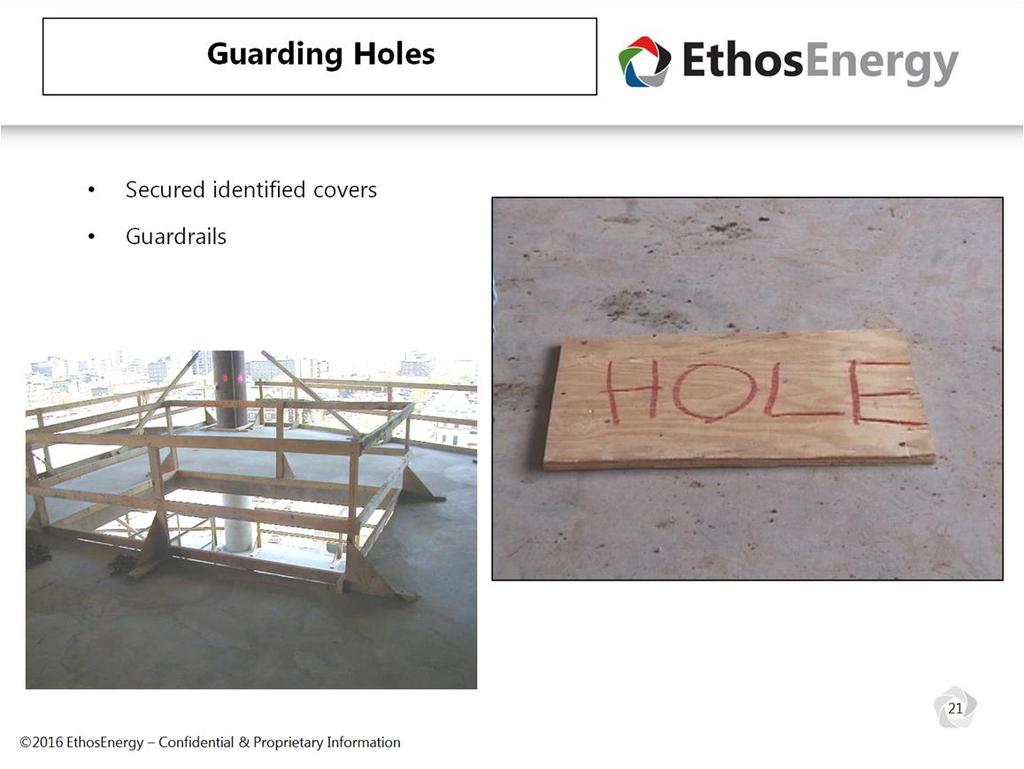 Holes in floors need to be guarded with railing or covered.