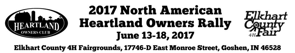 Updated: 6/6/17 9:49 PM Welcome to the 2017 North American Heartland Owners Rally! Attached are your Pre-Rally and Rally agendas. Think of these agendas as menus. Nothing is compulsory.
