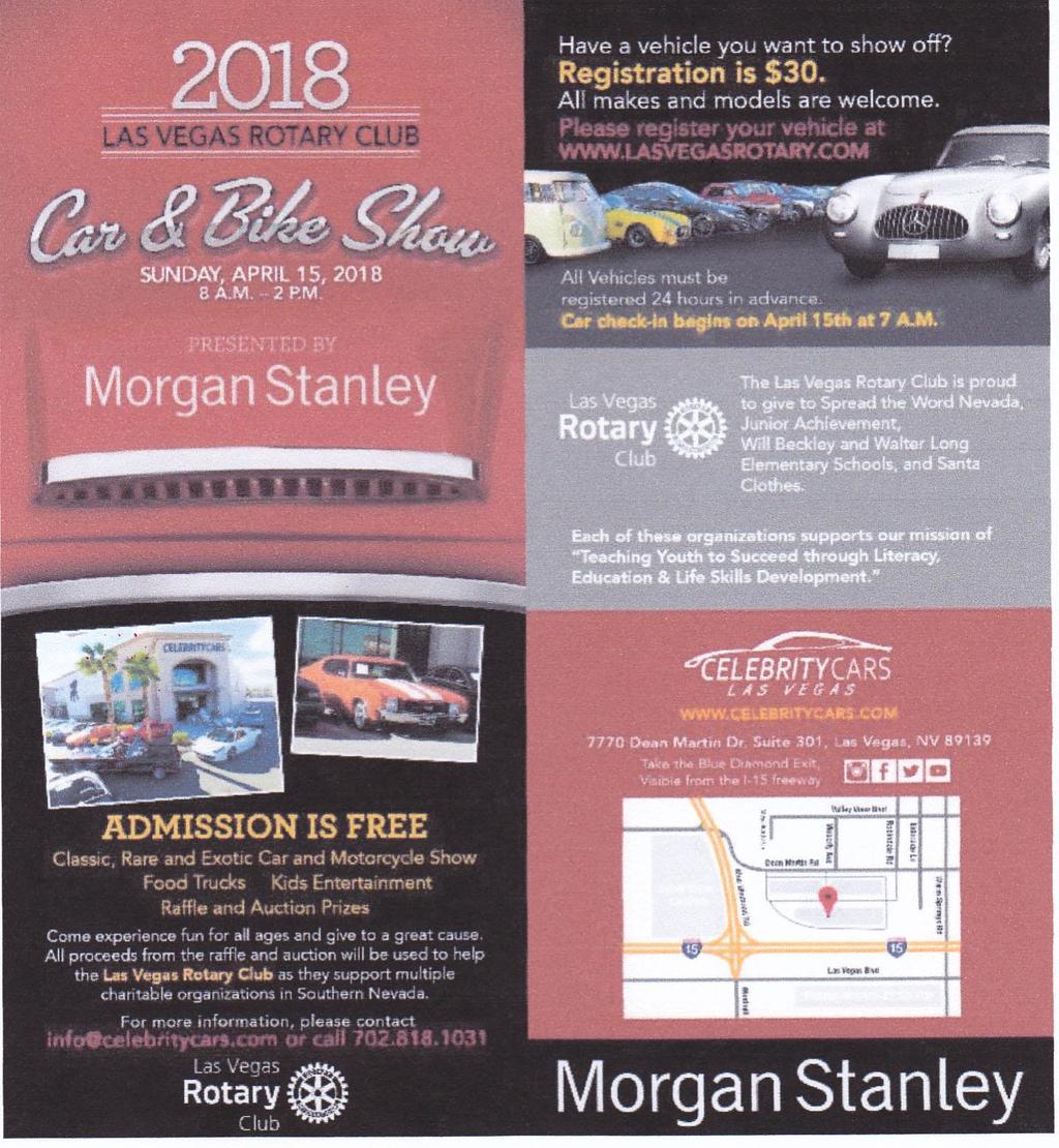 APRIL 2018 - SCHEDULE OF EVENTS Continued: 15 Las Vegas Rotary Club 2018 Car & Bike Show Celebrity Cars Las Vegas, 7770 Dean Martin Drive, Suite 301, Las Vegas 89139. 8am 2pm.