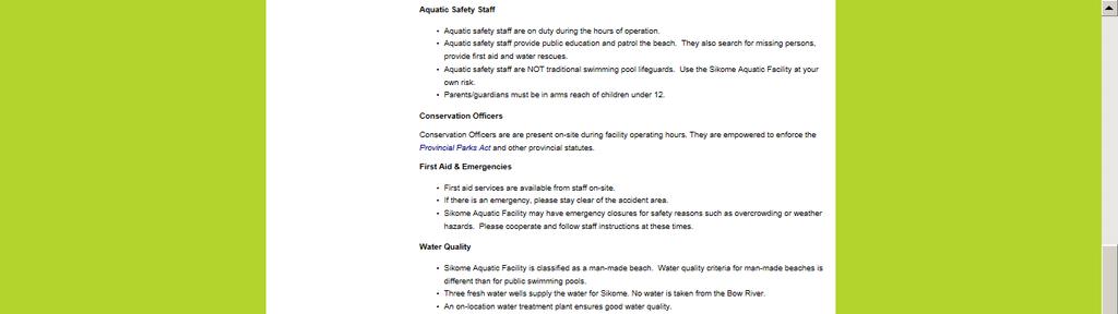 The following content is a contained on the above Alberta Parks website; Safety Aquatic Safety Staff Aquatic safety staff are on duty during the hours of operation.